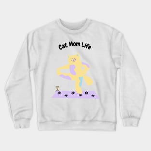 Cat Mom Life Coffee Yoga Lover Mom Gift Crewneck Sweatshirt